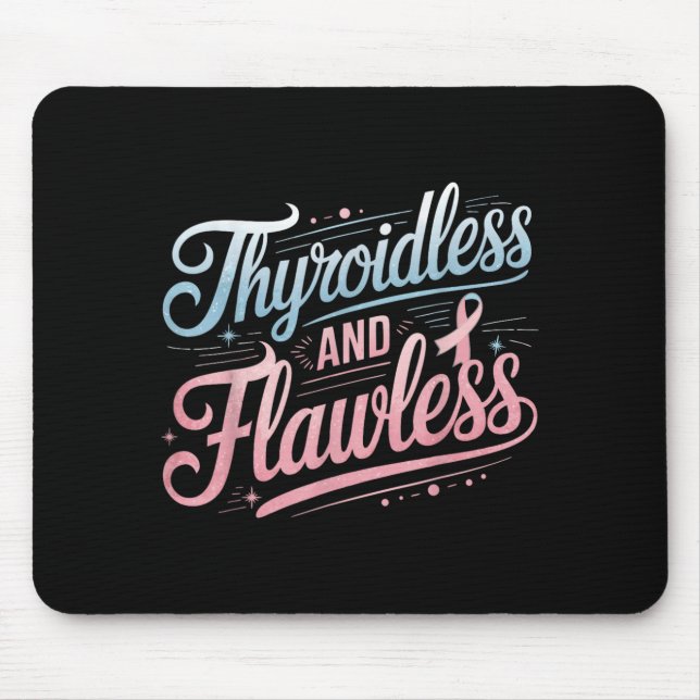 Thyroid Removal Survivor No Thyroid Mouse Pad (Front)