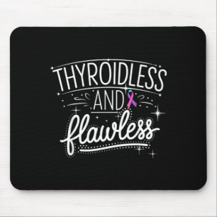 Thyroid Removal Survivor Thyroidless Mouse Pad