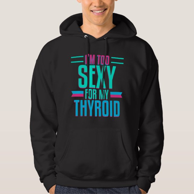 Thyroid Surgery Funny Thyroidectomy Recovery Get W Hoodie (Front)