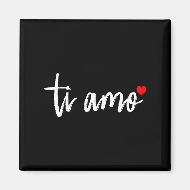 Ti Amo Italiano I Love You Valentine's Day Relatio Magnet (Front)