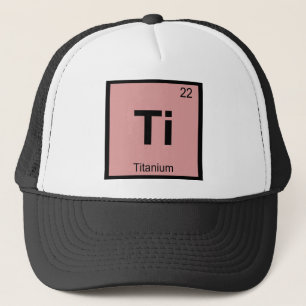 Ti - Titanium Chemistry Periodic Table Symbol Trucker Hat