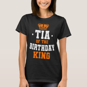 Tia Of The Birthday King Party Crown Bday Celebrat T-Shirt