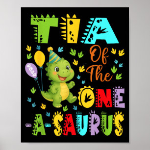 Tia Of The One-A-Saurus 1st Birthday Boy Dinosaur Poster
