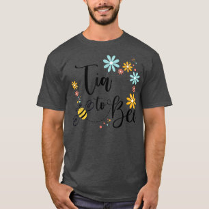 Tia To Bee, Cute Pregnancy Announcement For Tia T-Shirt