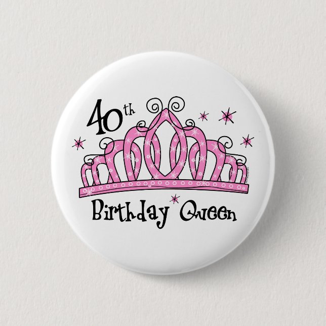 Tiara 40th Birthday Queen LT 6 Cm Round Badge (Front)