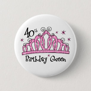 Tiara 40th Birthday Queen LT 6 Cm Round Badge