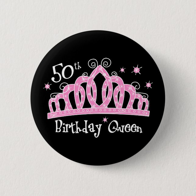 Tiara 50th Birthday Queen DK 6 Cm Round Badge (Front)