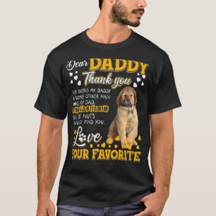 Tibetan Mastiff Dear Daddy Thank You For Being My T-Shirt