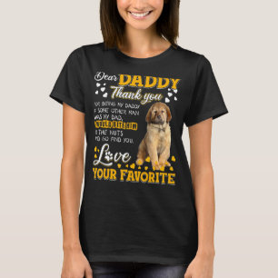 Tibetan Mastiff Dear Daddy Thank You For Being My  T-Shirt
