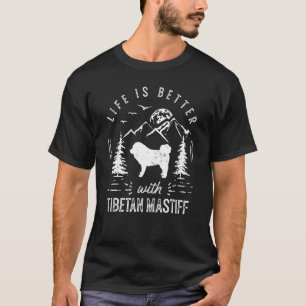 Tibetan Mastiff Life Better Mum Dad Dog T-Shirt