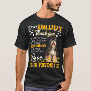 Tibetan Terrier Dear Daddy Thank You For Being My T-Shirt