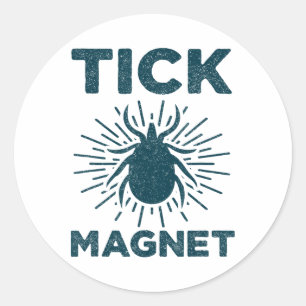 Tick Magnet Shirt Funny Camping And Hiking Bug Shi Classic Round Sticker