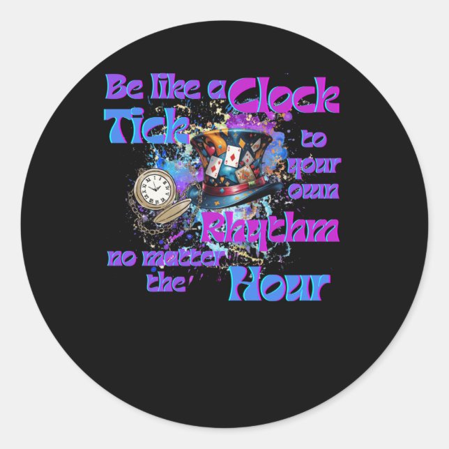 Tick To Your Own Rhythm Clock Design  Classic Round Sticker (Front)