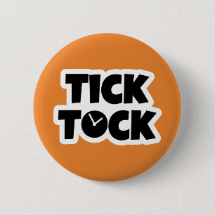 Tick Tock 6 Cm Round Badge