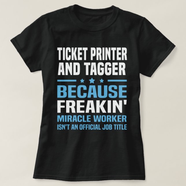 Ticket Printer And Tagger T-Shirt (Design Front)