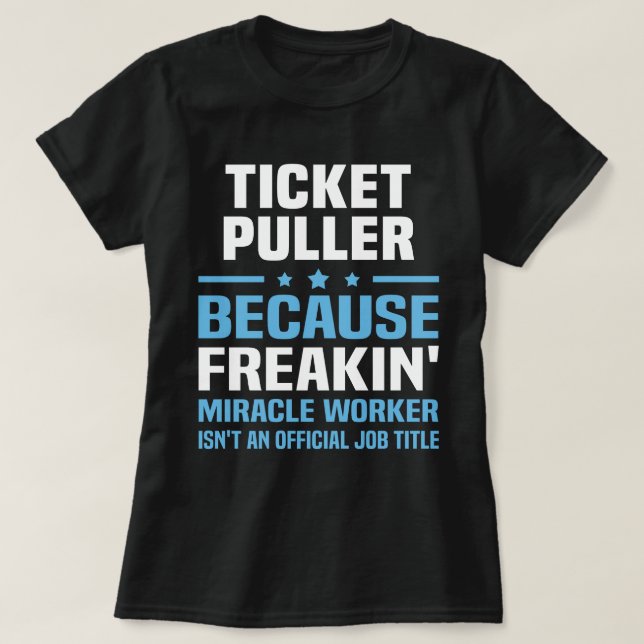 Ticket Puller T-Shirt (Design Front)