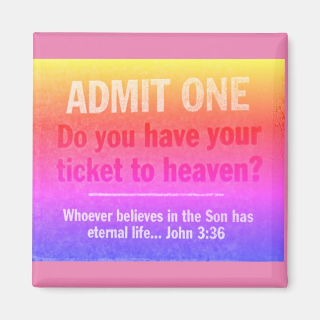 Ticket to Heaven Magnet (Front)