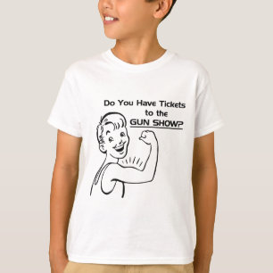 Tickets to the Gun Show T-Shirt