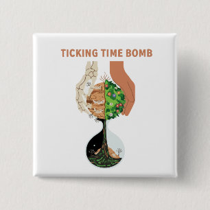 Ticking Time Bomb Earth Hourglass Environmental  15 Cm Square Badge