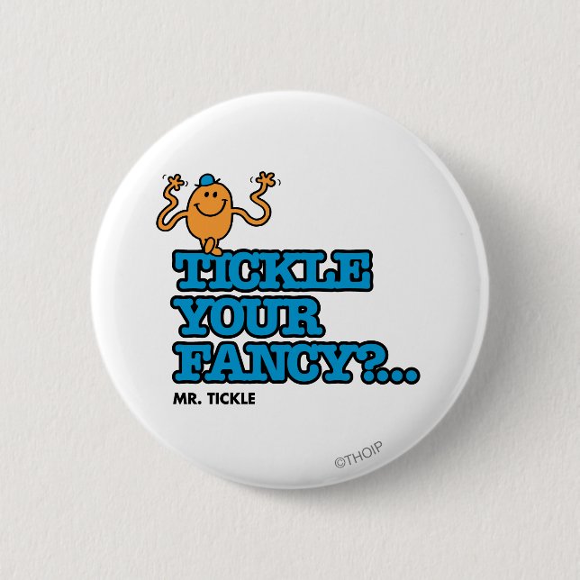 Tickle Your Fancy? 6 Cm Round Badge (Front)