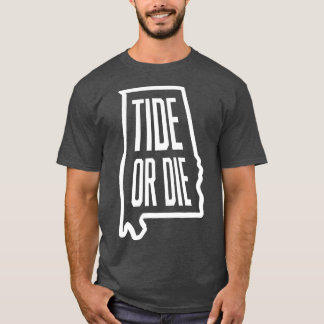 TIDE OR DIE TShirt