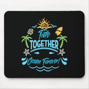 Tide Together Ocean Forever Beach Surfing Unity Vi Mouse Pad