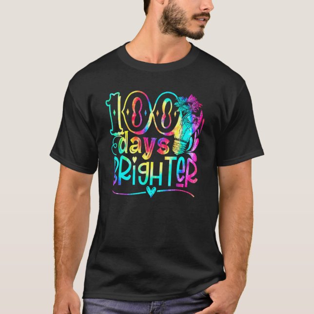 Tie Dye 100 Days Brighter Student Happy 100th Day  T-Shirt (Front)