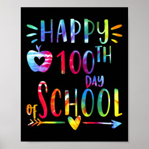 Tie Dye 100 Days Of School 100th Day Of School Tea Poster