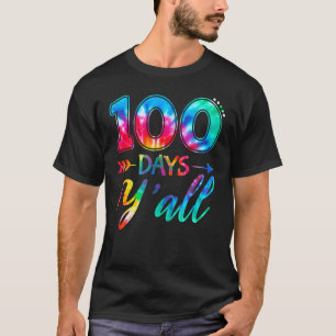 Tie Dye 100 Days Y'all 100th Day Of School Teacher T-Shirt