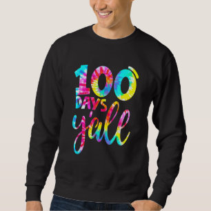 Tie Dye 100 Days Y'all Happy 100 Day Of Teacher St Sweatshirt