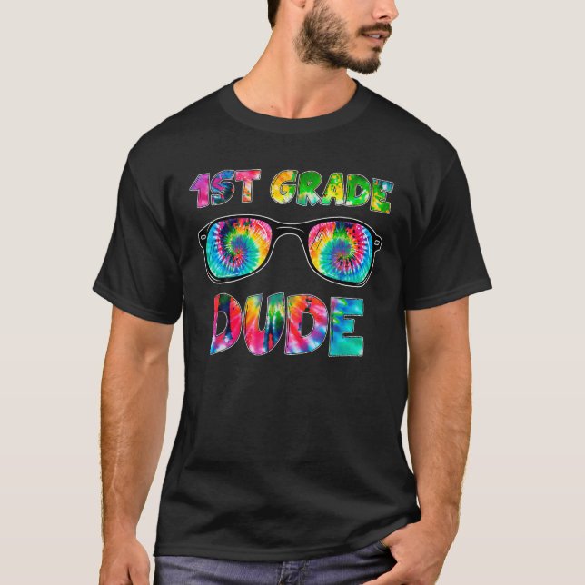 Tie Dye 1st Grade Dude Sunglasses Back To School B T-Shirt (Front)
