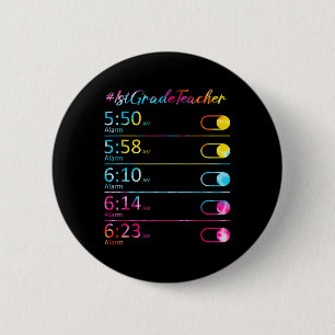 Tie Dye 1st Grade Teacher Appreciation Alarm Clock 6 Cm Round Badge