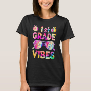Tie Dye 1st Grade Vibes Teacher First Day Of Back T-Shirt