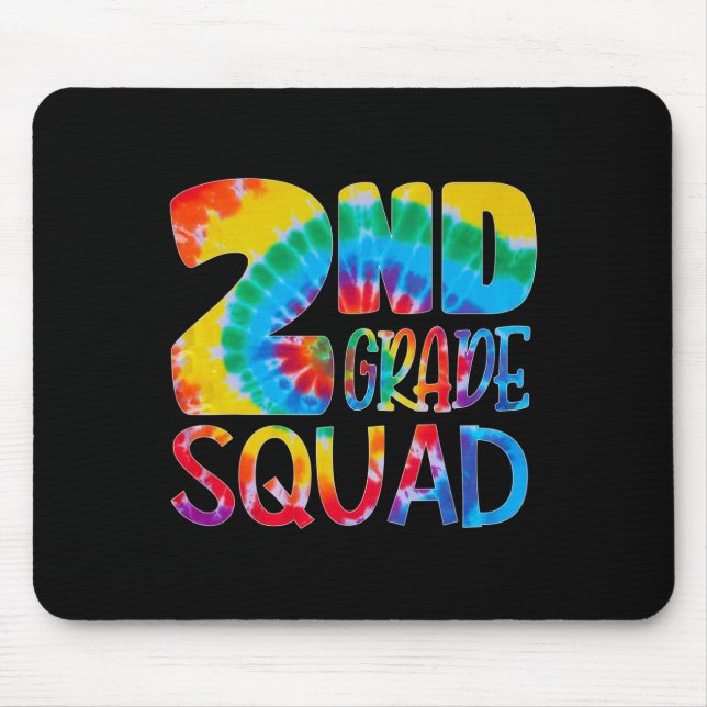 Tie Dye 2nd Grade Squad Teacher Student First Day  Mouse Pad (Front)