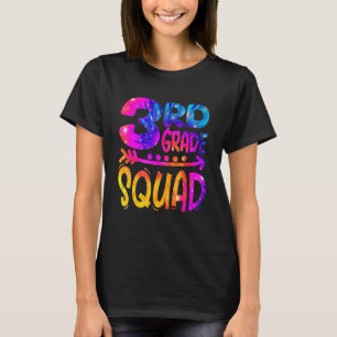 Tie Dye 3rd Grade Squad Teacher Student First Day  T-Shirt