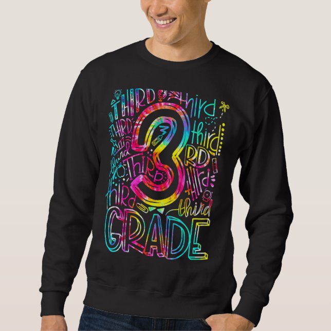 Tie Dye 3rd Grade Typography Team Third Grade Teac Sweatshirt (Front)