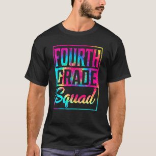 Tie Dye 4th Grade Squad Teacher First Day Of Back T-Shirt