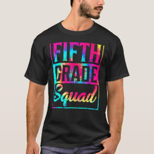 Tie Dye 5th Grade Squad Teacher First Day Of Back T-Shirt