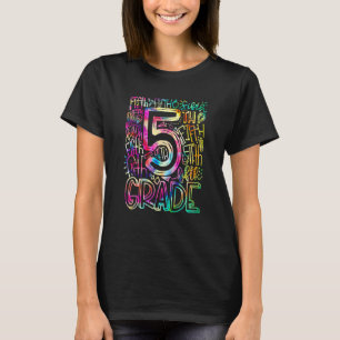 Tie Dye 5th Grade Typography Girls Happy First T-Shirt