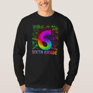 Tie Dye 6th Grade Typography Team Sixth Grade Teac T-Shirt