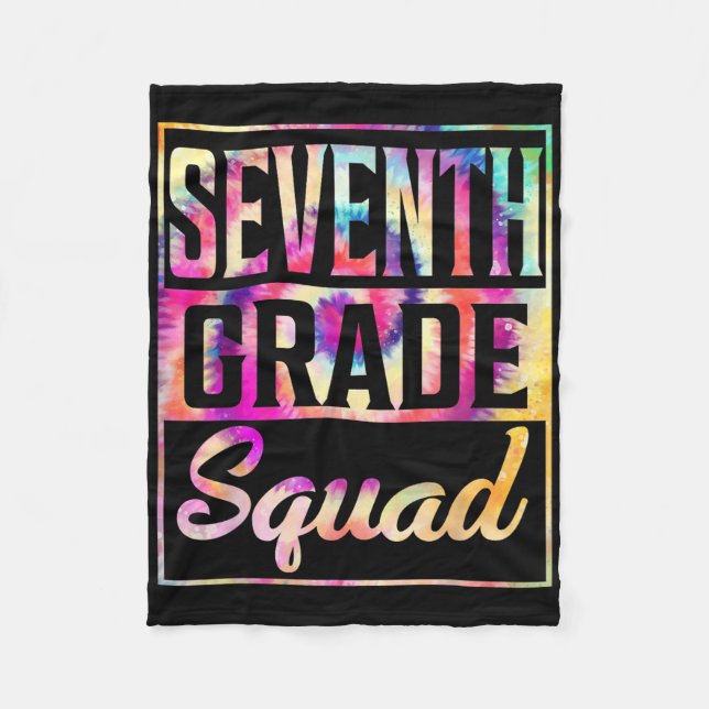 Tie Dye 7th Grade Squad Teacher First Day Of Back  Fleece Blanket (Front)