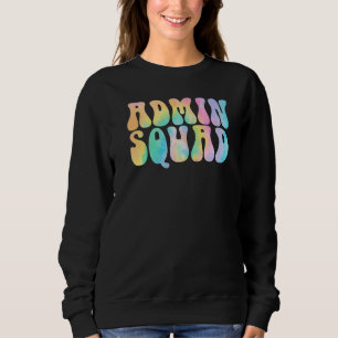 Tie Dye Admin Squad School Secretary Retro Office  Sweatshirt