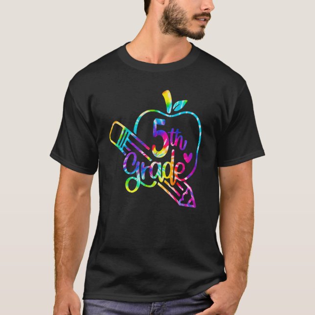 Tie Dye Apple Pencil 5th Grade Back To School Firs T-Shirt (Front)