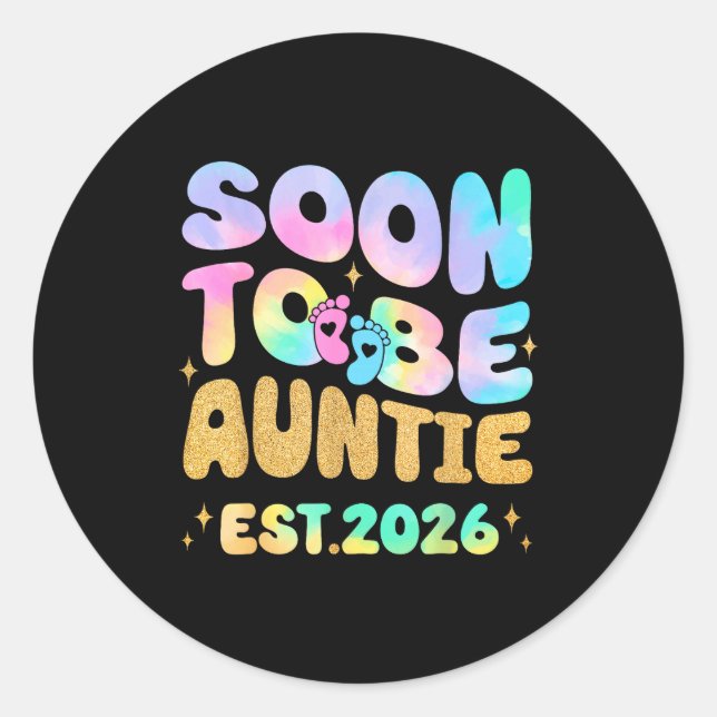 Tie Dye Auntie Promoted To Auntie 2026 Soon To Be  Classic Round Sticker (Front)