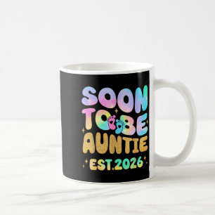 Tie Dye Auntie Promoted To Auntie 2026 Soon To Be  Coffee Mug