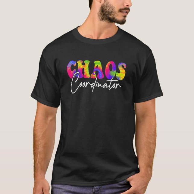Tie Dye  Chaos Coordinator Appreciation Back To Sc T-Shirt (Front)