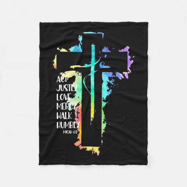 Tie Dye Cross Micah 68 Act Justly Bible Scripture  Fleece Blanket (Front)