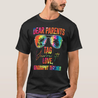Tie Dye Dear Parents Tag It Last Day Of School Geo T-Shirt