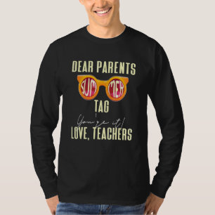 Tie Dye Dear Parents Tag Youre It Teacher Last Day T-Shirt