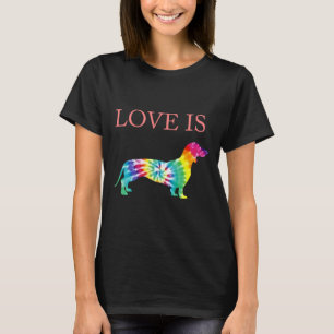 Tie Dye Dog Mum Hippie Dachshund Love Is T-Shirt